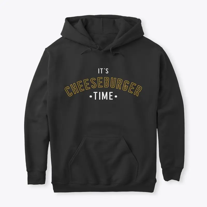 Cheeseburger Time Hoodie